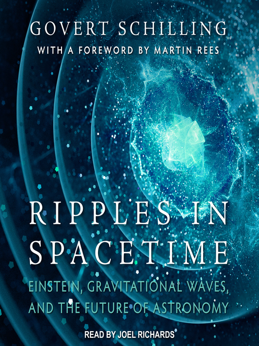 Title details for Ripples in Spacetime by Govert Schilling - Available